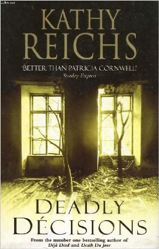 Deadly Decisions - Reichs, Kathy