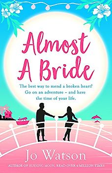 Almost a Bride: The funniest rom-com you'll read this year!