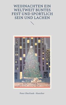 Weihnachten ein weltweit buntes Fest und sportlich sein und Lachen