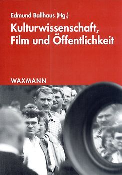 Kulturwissenschaft, Film und Öffentlichkeit