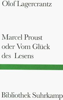 Marcel Proust oder Vom Glück des Lesens
