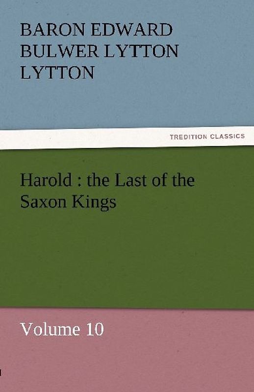 Harold : the Last of the Saxon Kings