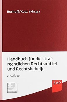 Handbuch für die strafrechtlichen Rechtsmittel und Rechtsbehelfe