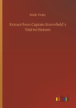 Extract from Captain Stormfield´s Visit to Heaven