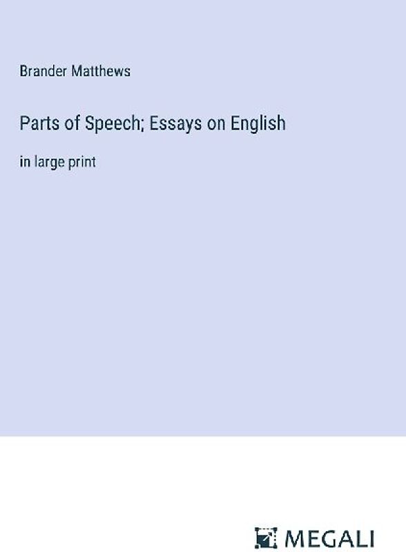 Parts of Speech; Essays on English