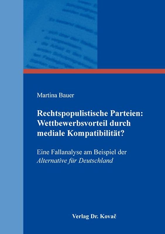 Rechtspopulistische Parteien: Wettbewerbsvorteil durch mediale Kompatibilität?