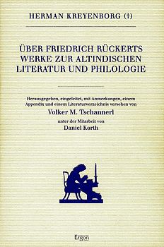 Über Friedrich Rückerts Werke zur altindischen Literatur und Philologie