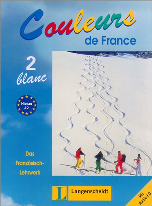 Couleurs de France 2: Blanc - Lehr- und Arbeitsbuch mit Audio-CD zum Übungsteil