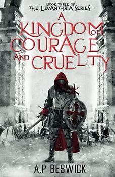 A Kingdom Of Courage And Cruelty