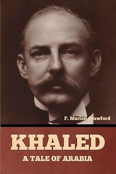 Khaled, A Tale of Arabia