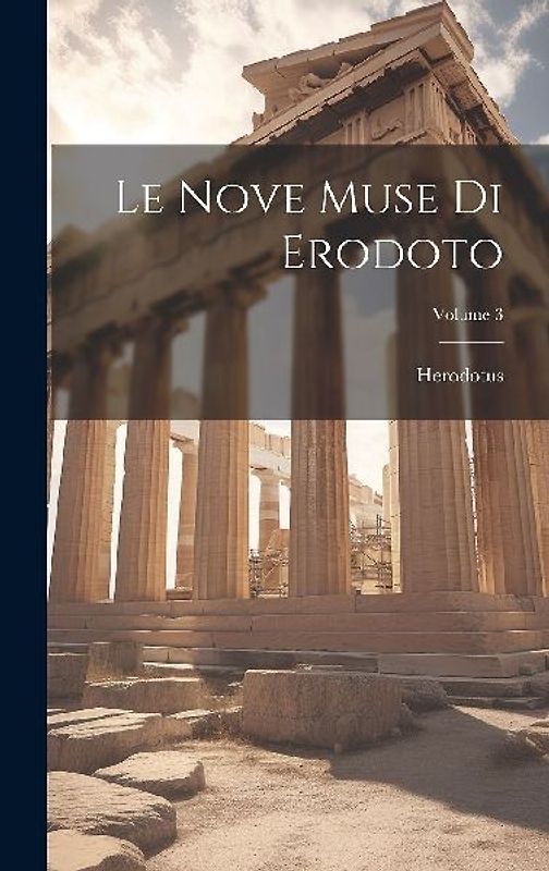 Le Nove Muse Di Erodoto; Volume 3