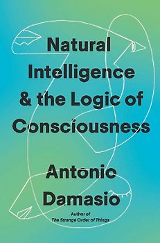 Natural Intelligence & the Logic of Consciousness
