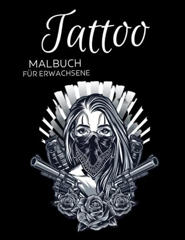 Tattoo Malbuch für Erwachsene: Anti-Stress-Geschenke, Detaillierte Tattoo-Designs zum Ausmalen