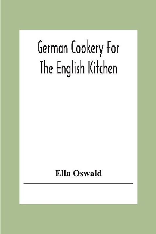 German Cookery For The English Kitchen