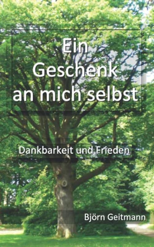Ein Geschenk an mich selbst: Dankbarkeit und Frieden