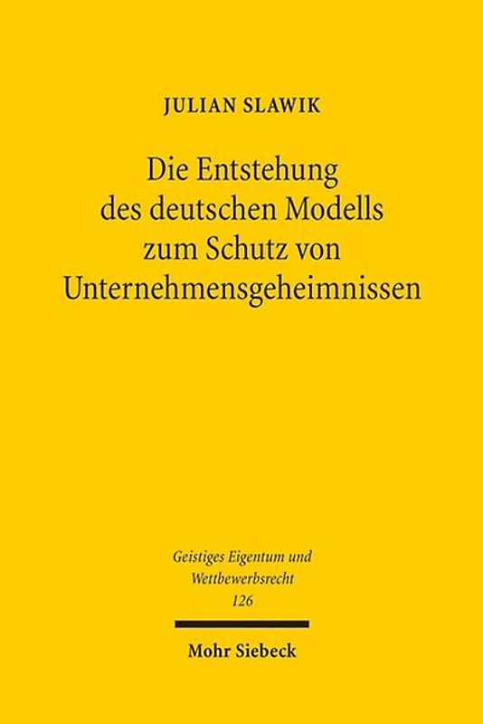 Die Entstehung des deutschen Modells zum Schutz von Unternehmensgeheimnissen