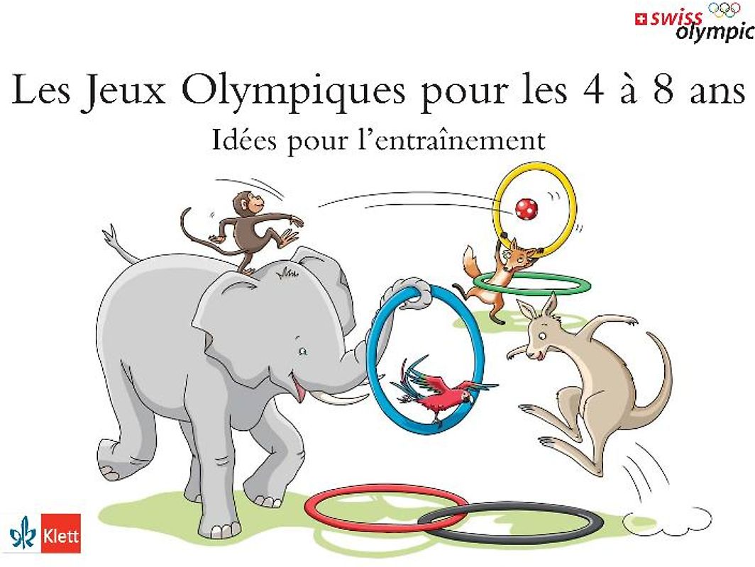 Olympische Spiele im Zoo / Les Jeux Olympiques pour les 4 à 8 ans, idées pour l'entraînement