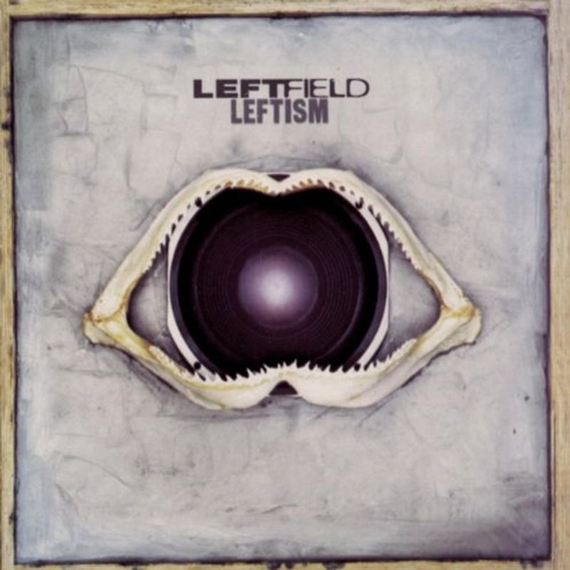 Leftfield - Leftism