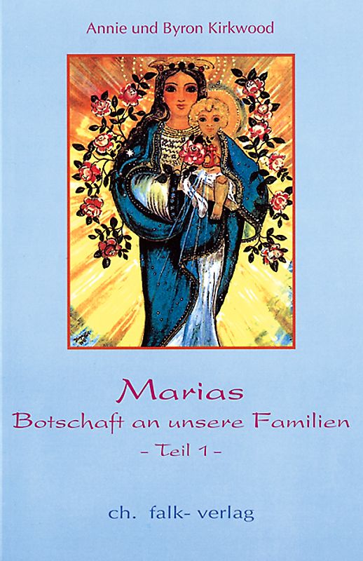 Marias Botschaft an unsere Familien