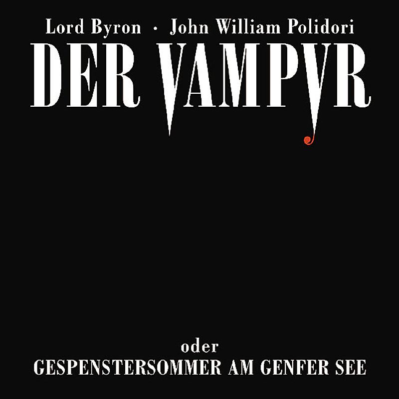 Der Vampyr oder Gespenstersommer am Genfer See