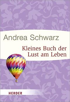Kleines Buch der Lust am Leben