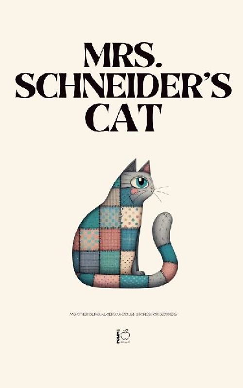 Mrs. Schneider's Cat And Other Bilingual German-English Stories for Beginners
