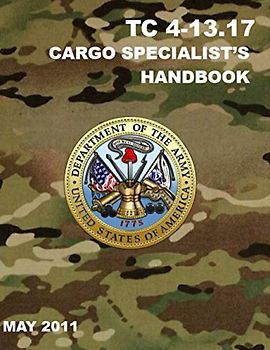 TC 4-13.17 Cargo Specialist’s Handbook