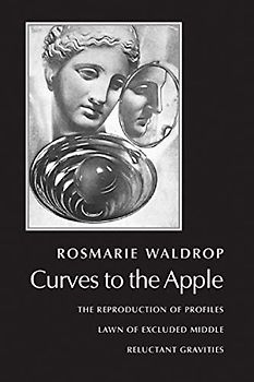 Curves to the Apple: The Reproduction of Profiles, Lawn of Excluded Middle, Reluctant Gravities