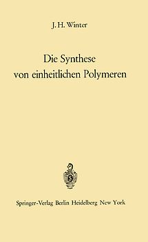 Die Synthese von einheitlichen Polymeren