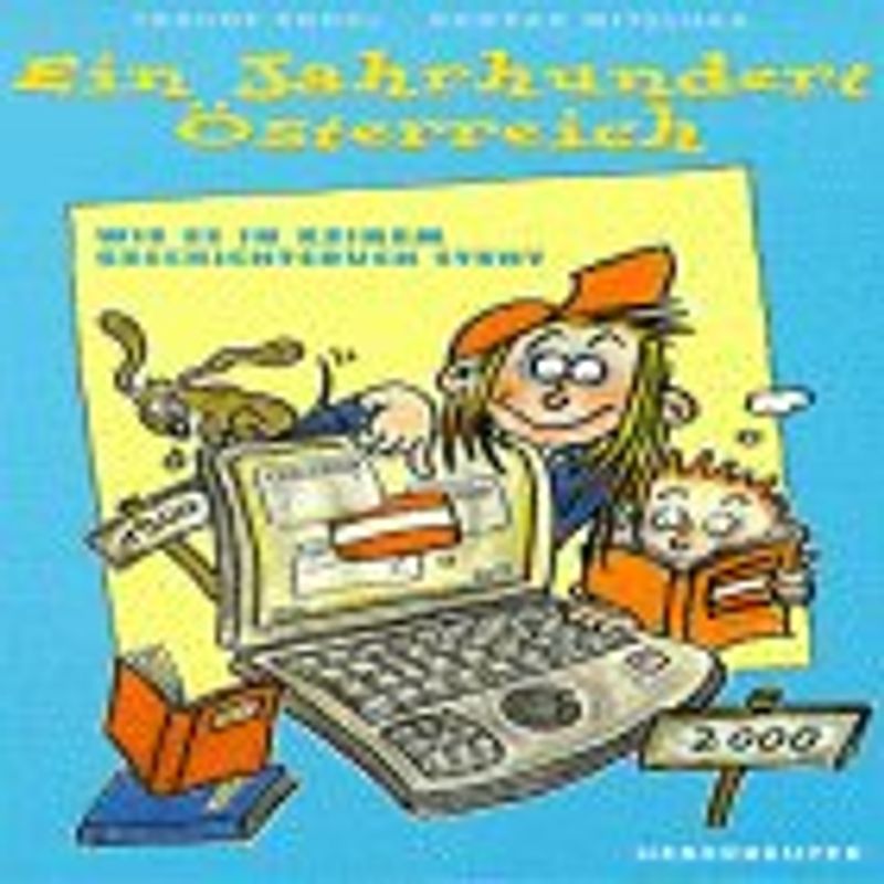 Ein Jahrhundert Österreich 1900-2000