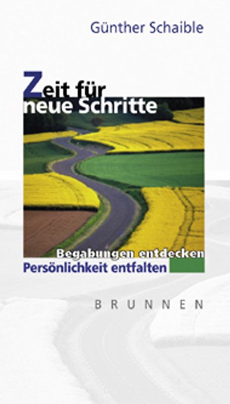 Zeit für neue Schritte. Begabungen entdecken, Persönlichkeit entfalten