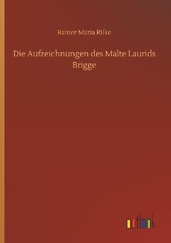Die Aufzeichnungen des Malte Laurids Brigge