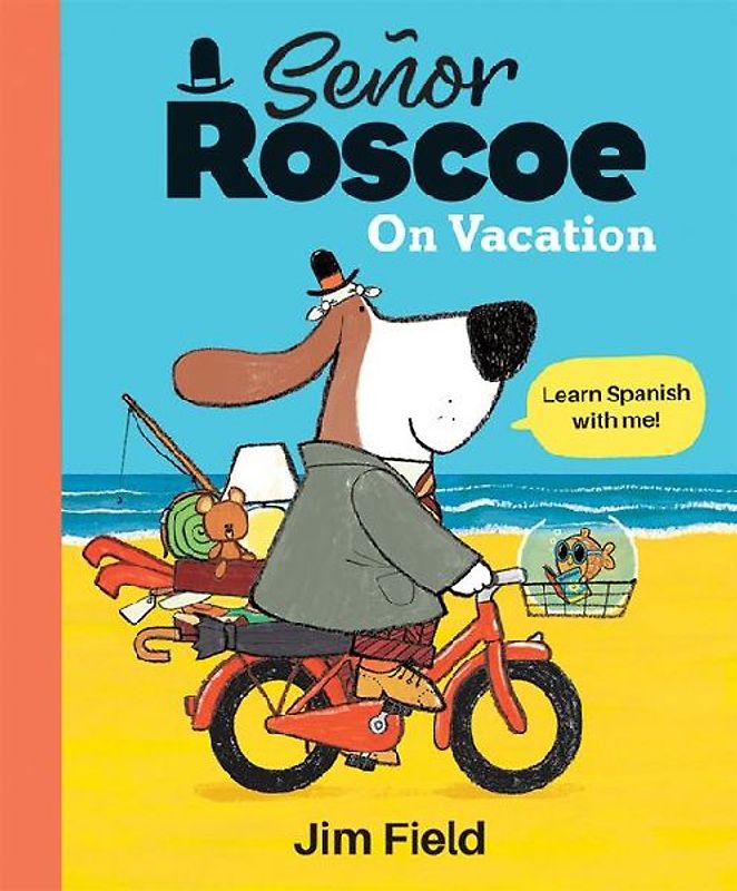 Señor Roscoe on Vacation