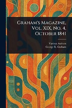 Graham's Magazine, Vol. XIX, No. 4, October 1841