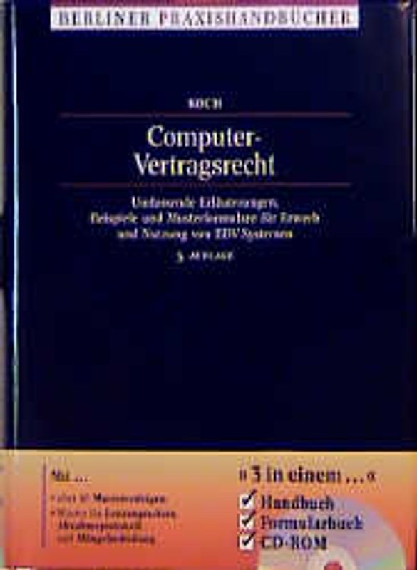 Computervertragsrecht. Umfassende Erläuterungen, Beispiele und Musterformulare für Erwerb und Nutzung von EDV-Systemen