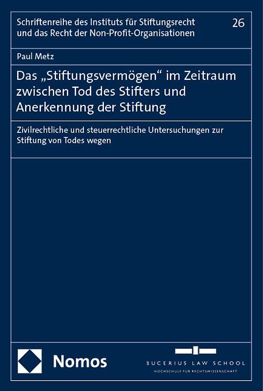 Das „Stiftungsvermögen" im Zeitraum zwischen Tod des Stifters und Anerkennung der Stiftung
