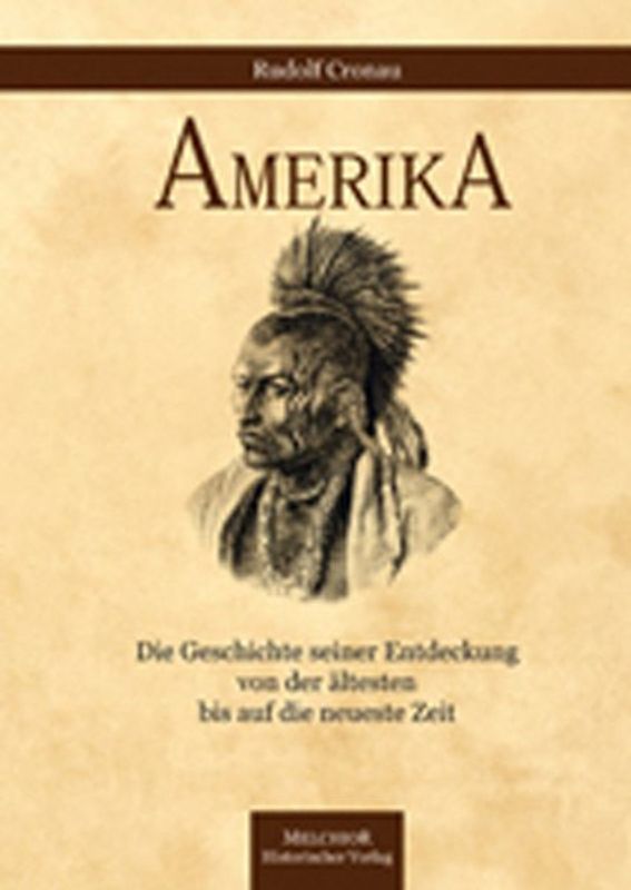 Amerika - Die Geschichte seiner Entdeckung in zwei Bänden