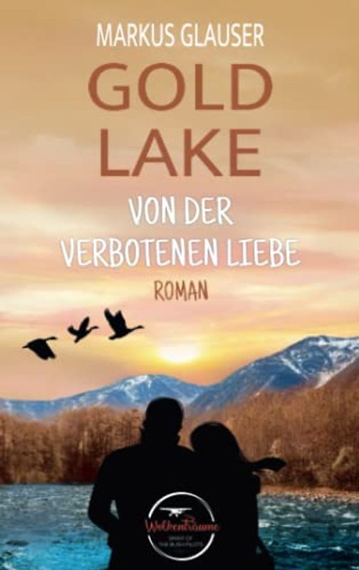 GOLD LAKE: Von der verbotenen Liebe (Wolkenträume – Spirit of the Bush Pilots)