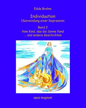 Vom Kind, das die Sonne fand ... und andere Geschichten