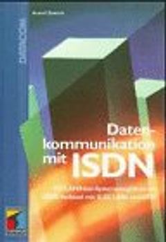 Datenkommunikation mit ISDN. Integration von ISDN in LANs, WANs und ATM-Netzen