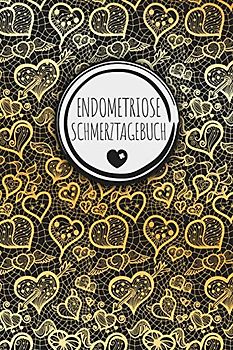 Endometriose Schmerztagebuch: Tagebuch, Schmerzprotokoll für akute chronische Schmerzen zum ausfüllen, ankreuzen. Buch zur Dokumentation für Besuche ... bei Beschwerden