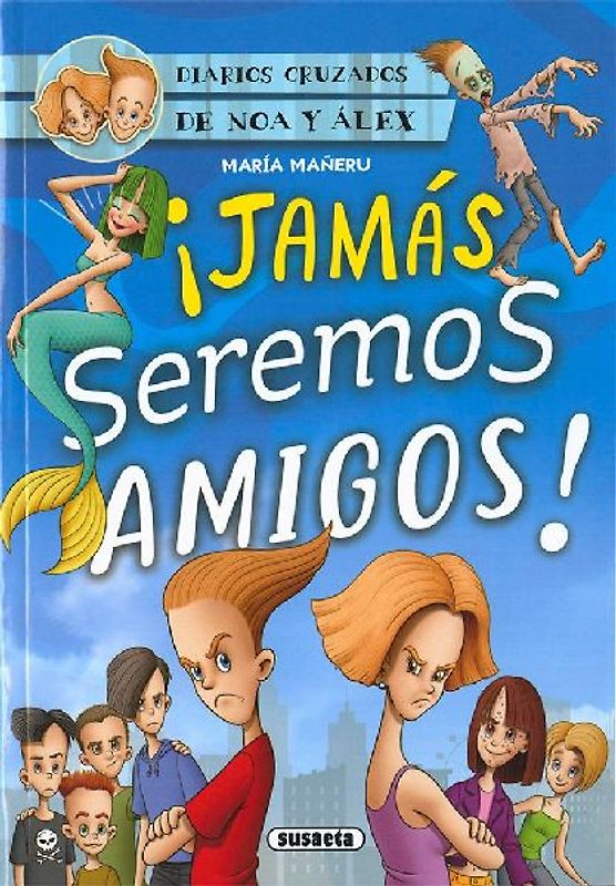 ¡Jamás seremos amigos!