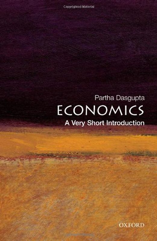 Economics: A Very Short Introduction (Very Short Introductions) - Partha Dasgupta