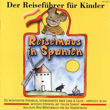 Angela Lenz - Die Reisemaus in Spanien