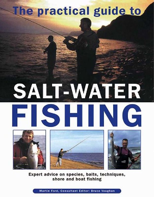 The Practical Guide to Salt-Water Fishing