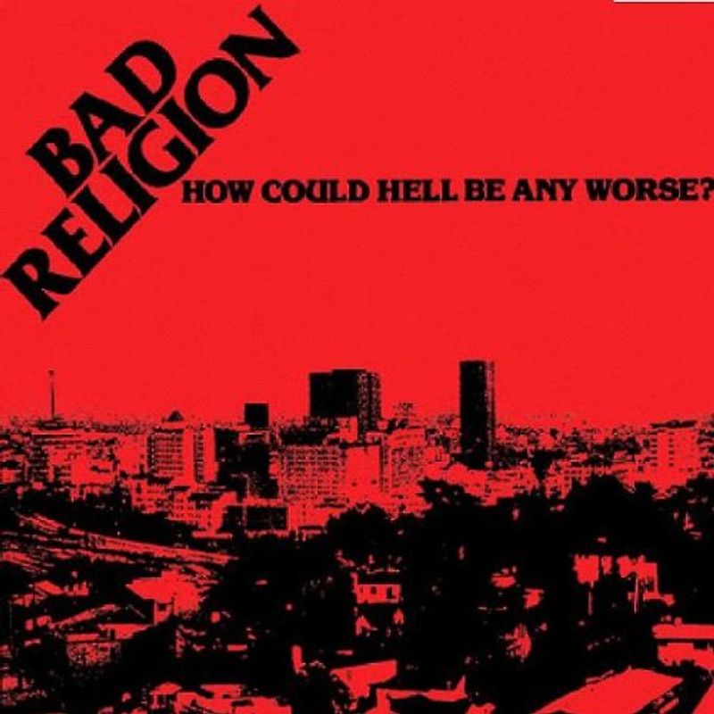 Bad Religion - How Could Hell Be Any Worse/Reissue