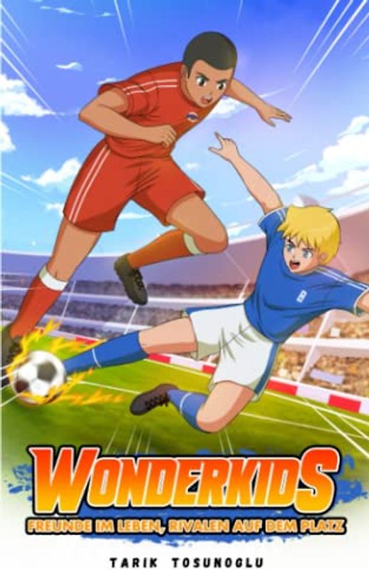 Wonderkids: Freunde im Leben, Rivalen auf dem Platz