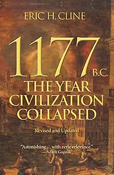 1177 B.C.: The Year Civilization Collapsed (Turning Points in Ancient History)