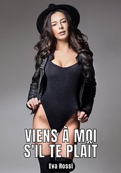 Viens à moi s'il te plaît