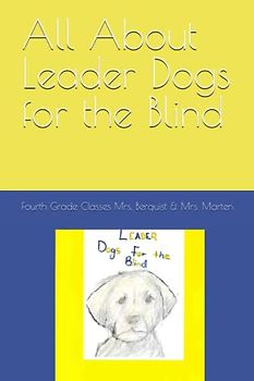 All About Leader Dogs for the Blind